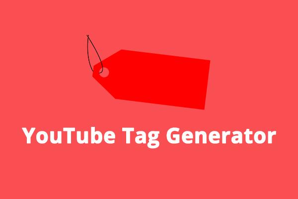 5 generadores de etiquetas de YouTube ayudan a que tus vídeos obtengan más vistas