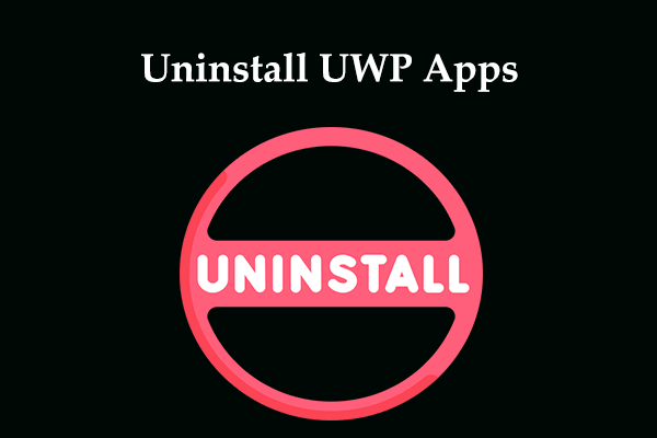 Wie deinstalliere ich integrierte UWP-Apps in Windows 11/10? 2 Wege!