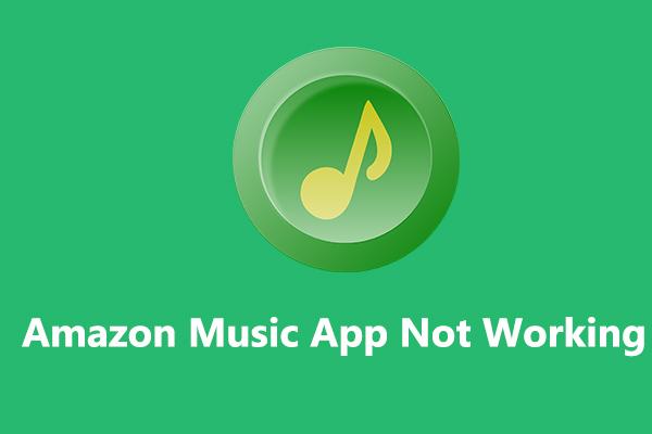 Sådan rettes Amazon Music App, der ikke virker/afspilningsfejl [Løst]