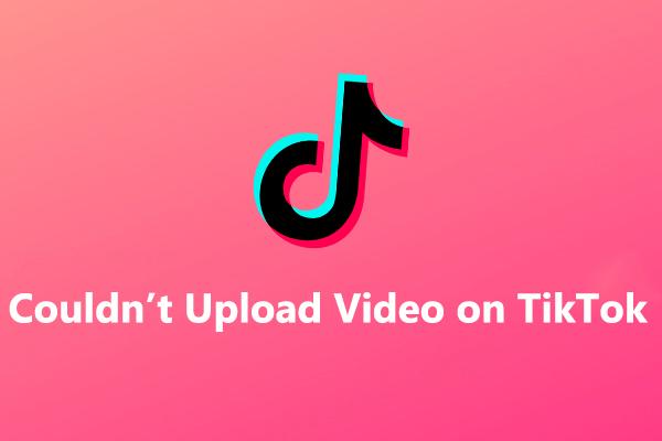 TikTok [موبائل اور پی سی] پر ویڈیو اپ لوڈ نہیں ہوسکی اسے کیسے ٹھیک کریں