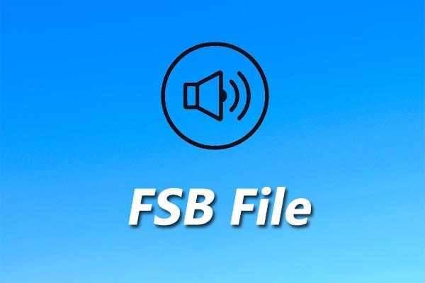 Što je FSB datoteka i kako otvoriti FSB datoteke i pretvoriti FSB u MP3