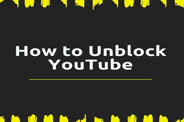 YouTube को अनब्लॉक कैसे करें - शीर्ष 3 तरीके