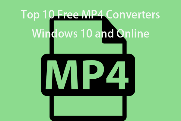 Top 10 bezplatných MP4 převaděčů Windows 10 a online