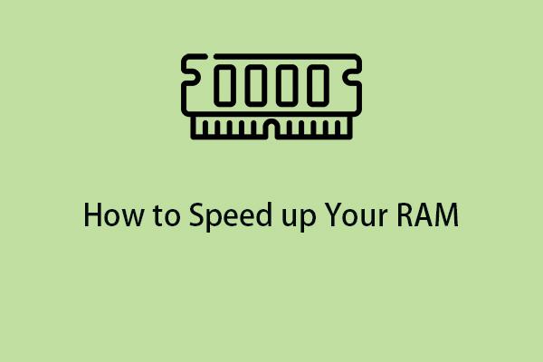 ¿Cómo acelerar su RAM en Windows 11/10? ¡8 consejos están aquí!