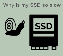 SSD చాలా నెమ్మదిగా నడుస్తోంది