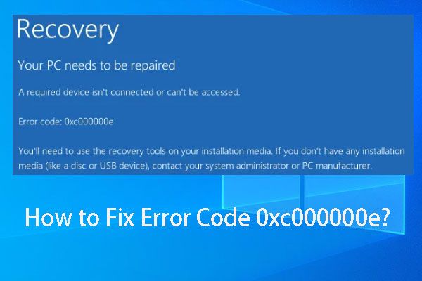 ¿Cómo se puede corregir el código de error 0xc000000e en Windows 10? [Sugerencias de MiniTool]