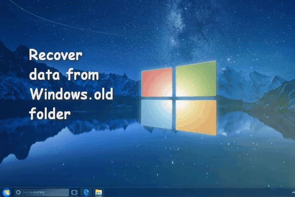 Windows.old ఫోల్డర్ నుండి డేటాను పునరుద్ధరించండి