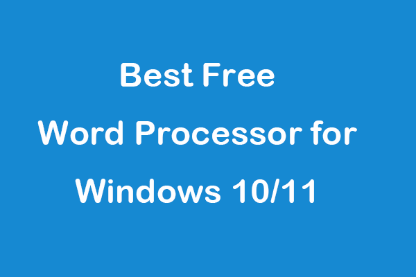 8 beste gratis tekstbehandlere for Windows 10/11 for å redigere dokumenter
