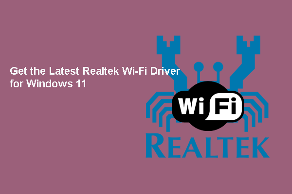 Paano Kunin ang Pinakabagong Realtek Wi-Fi Driver para sa Windows 11?