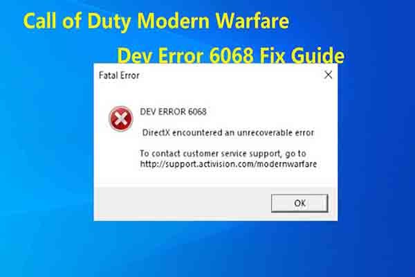 Исправленная ошибка: ошибка разработчика Call of Duty Modern Warfare 6068 [MiniTool Tips]