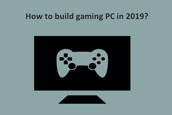 cómo construir una miniatura para juegos de pc 2019