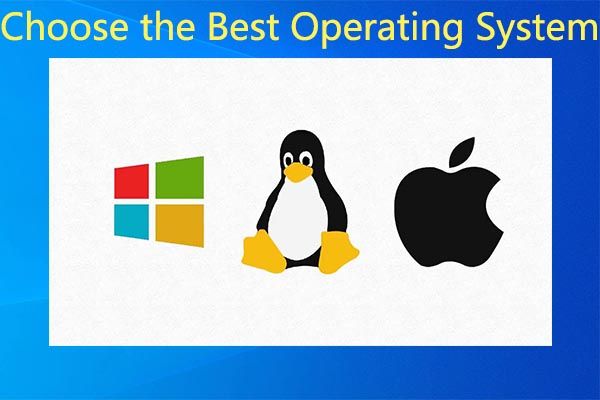 Geriausios kompiuterių operacinės sistemos - kaip dvigubai paleisti [MiniTool Tips]