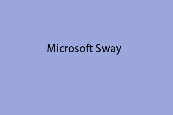 Apakah Microsoft Sway? Bagaimana untuk Log masuk/Muat turun/Gunakannya?
