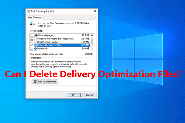 Могу ли я удалить файлы оптимизации доставки? Да, вы можете это сделать [Новости MiniTool]