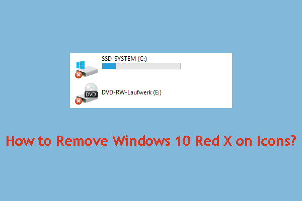 Por que há um X vermelho em minhas pastas do Windows 10? Corrija agora! [Notícias MiniTool]