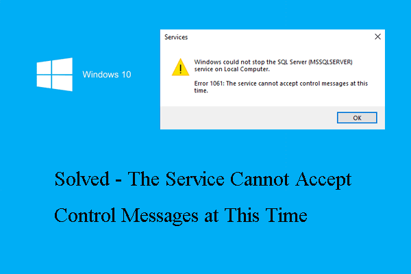 3 तरीके - इस समय सेवा संदेश नियंत्रण संदेश स्वीकार नहीं कर सकते हैं [MiniTool News]