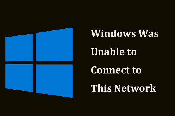 Reparar fácilmente Windows no pudo conectarse a este error de red [Noticias de MiniTool]