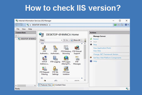 IIS-i versiooni kontrollimine operatsioonisüsteemis Windows 10/8/7 [MiniTool News]