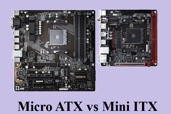 Micro ATX VS Mini ITX: Hvilken bør du velge? [MiniTool News]