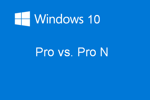 Windows 10 Pro gegen Pro N.