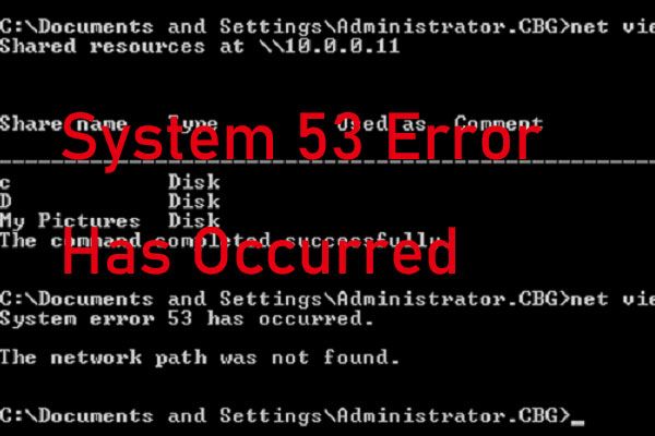 Windows에서 '시스템 오류 53이 발생했습니다'오류를 수정하는 방법? [MiniTool 뉴스]