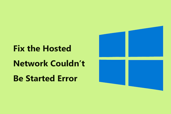Pokušajte popraviti pogrešku hostirane mreže koja se ne može pokrenuti [Vijesti MiniTool]