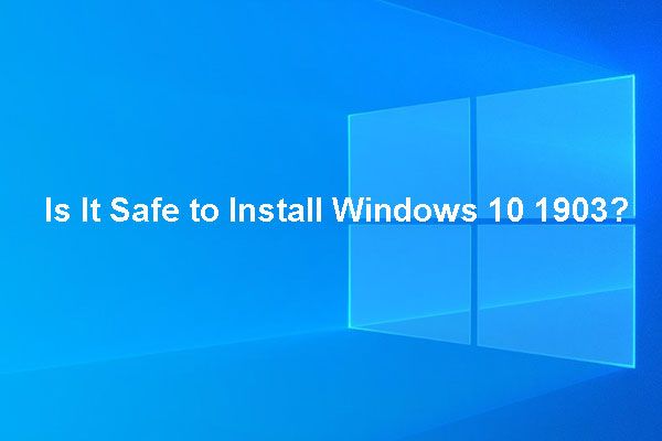 האם זה בטוח להתקין את Windows 1903