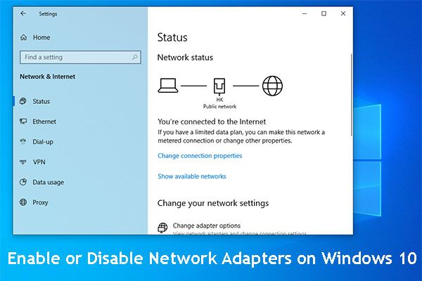 Paano Paganahin o Huwag paganahin ang Mga Adapter sa Network sa Windows 10? [MiniTool News]