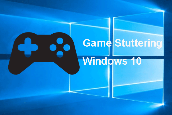spēles stostīšana Windows 10