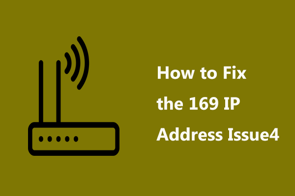 Kuidas 169 IP-aadressi probleemi lahendada? Proovige neid lahendusi kohe! [MiniTooli uudised]