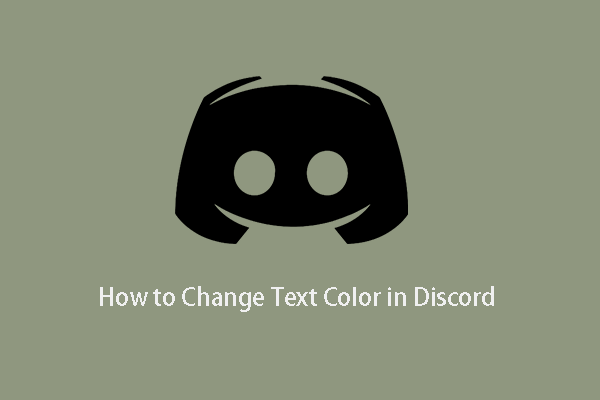 Guia completo - Como alterar a cor do texto no Discord [MiniTool News]