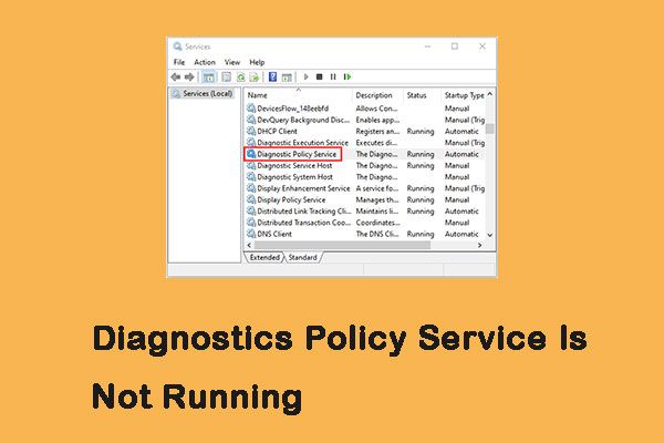 Jak opravit chybu Diagnostics Policy Service is not running [MiniTool News]