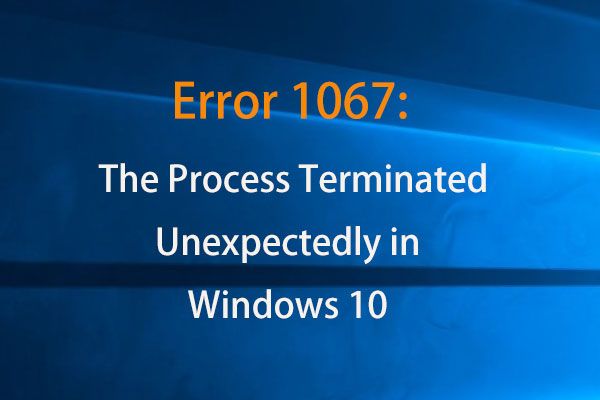 erro 1067: o processo foi encerrado inesperadamente