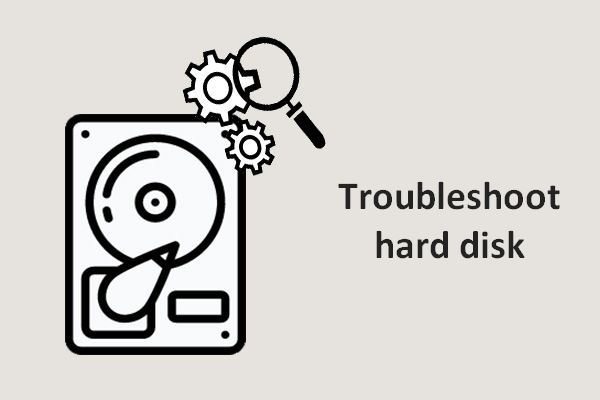 Kako sami riješiti probleme s tvrdim diskom i ispraviti pogreške [MiniTool News]