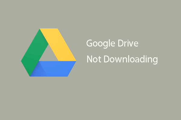 Ne morete prenesti iz storitve Google Drive? - 6 načinov [Novice MiniTool]