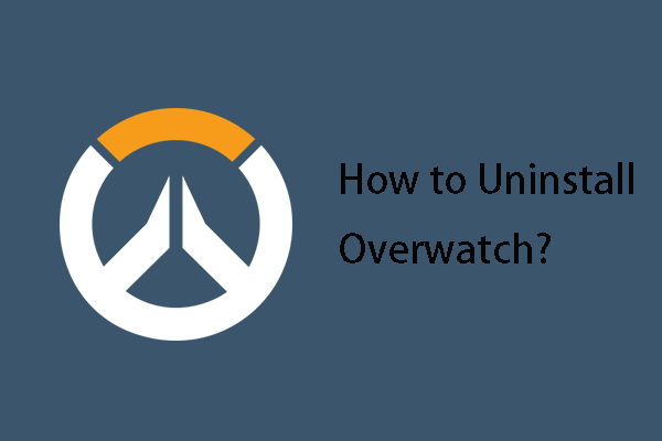 Δεν μπορείτε να απεγκαταστήσετε το Overwatch; Πώς να απεγκαταστήσετε εντελώς το Overwatch; [MiniTool News]