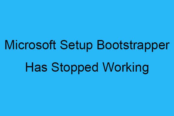 Microsoft Setup Bootstrapper telah berhenti berfungsi
