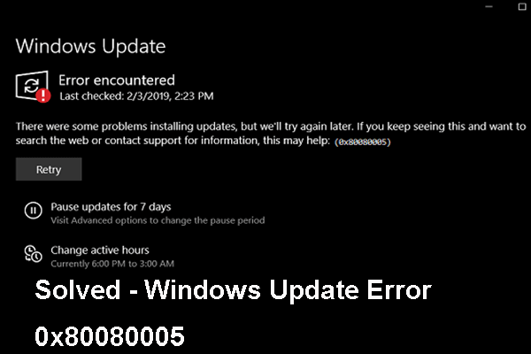 4 uzticami risinājumi Windows atjaunināšanas kļūdai 0x80080005 [MiniTool News]