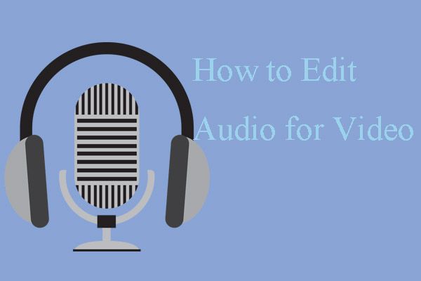 Comment éditer l'audio pour la vidéo - 3 compétences pratiques