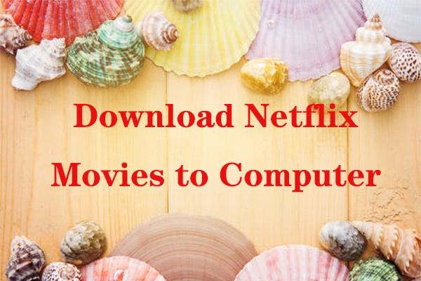 3 maneres de descarregar pel·lícules de Netflix a l'ordinador
