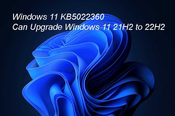 Windows 11 KB5022360 peut mettre à niveau Windows 11 21H2 vers 22H2