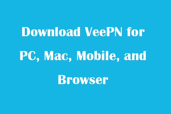 Stiahnite si VeePN pre PC, Mac, mobil a prehliadač