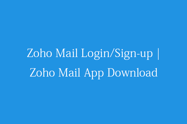 Zoho Mail-Anmeldung/Registrierung | Zoho Mail-App herunterladen