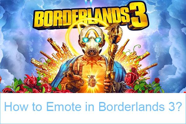 Cum să faci emoții în Borderlands 3 și să echipezi emoții noi?