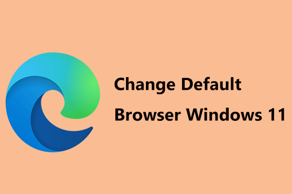 Cum să setați browserul implicit în Windows 11? Căi ușoare sunt aici!