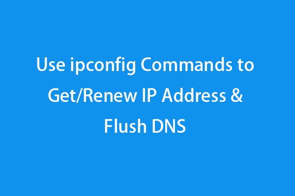 Käytä ipconfig-komentoja saadaksesi/uusiaksesi IP-osoite ja tyhjennä DNS