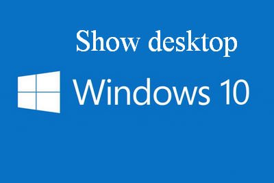 3 snelle manieren om uw bureaublad op Windows 10 weer te geven