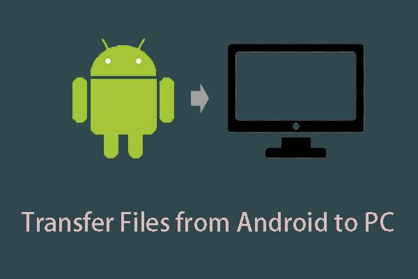 Paano Maglipat ng mga File mula sa Android patungo sa PC nang Mabisa?