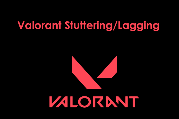 Tại sao Valorant bị giật/lag và cách khắc phục