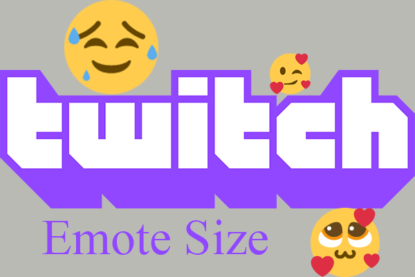 [Legújabb] Twitch Emote méretre vonatkozó útmutató: Követelmények és felbontások
